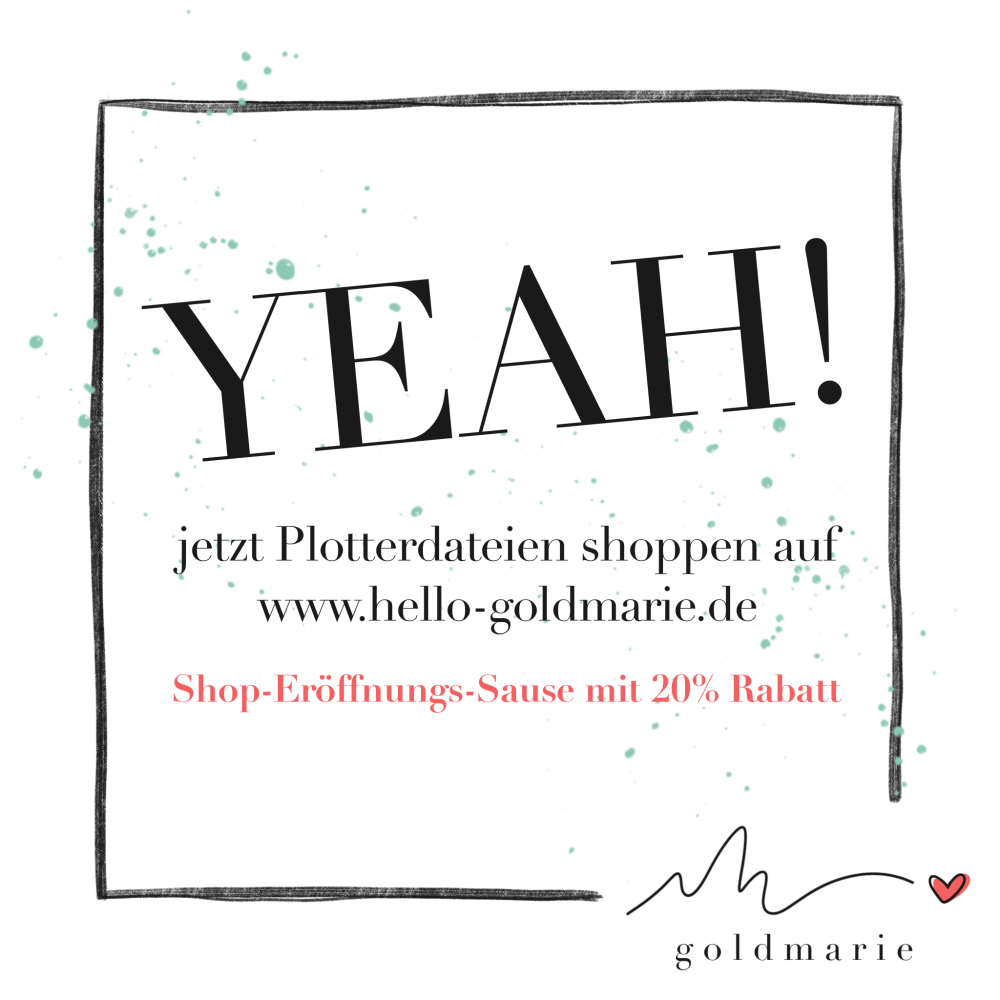 Goldmarie Plotterdateien Shop Eröffnung