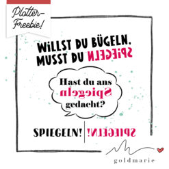 Hello Goldmarie Plotterfreebie - Spiegeln nicht vergessen
