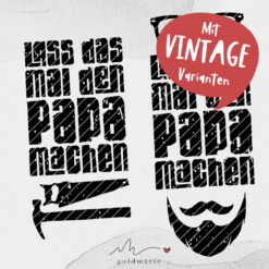 GOLDMARIE Plotterdatei - Lass das mal den Papa machen