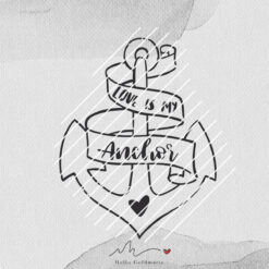 GOLDMARIE Plotterdatei - Love is my Anchor