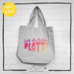 Hello Goldmarie Plotterdatei "Plotterleben" - Ach du lieber Plott...