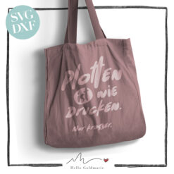 Hello Goldmarie Plotterdatei "Plotterleben" - Plotten ist wie Drucken. Nur krasser.