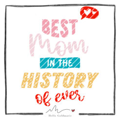 HELLO GOLDMARIE Plotterdatei - Best-Mom in the History of ever