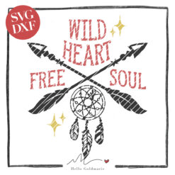 Hello Goldmarie Plotterdatei - Wild heart Free Soul