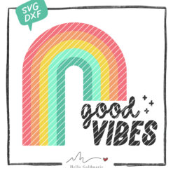 HELLO GOLDMARIE Plotterdatei - Good Vibes