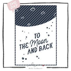 HELLO GOLDMARIE Plotterdatei - To the Moon and back
