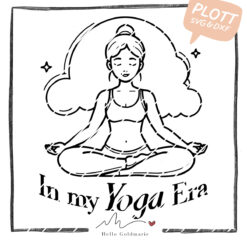Plotterdatei "In my Yoga Era"