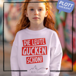 Alternative view of Plotterdatei Spruch "Die Leute gucken schon!"