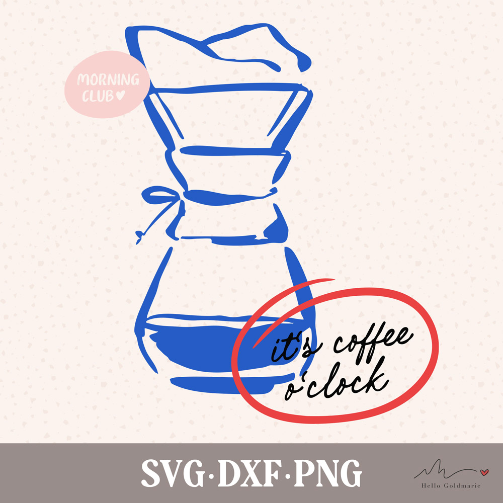 HELLO GOLDMARIE Plotterdatei It's Coffee o'clock